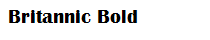 Britannic Bold